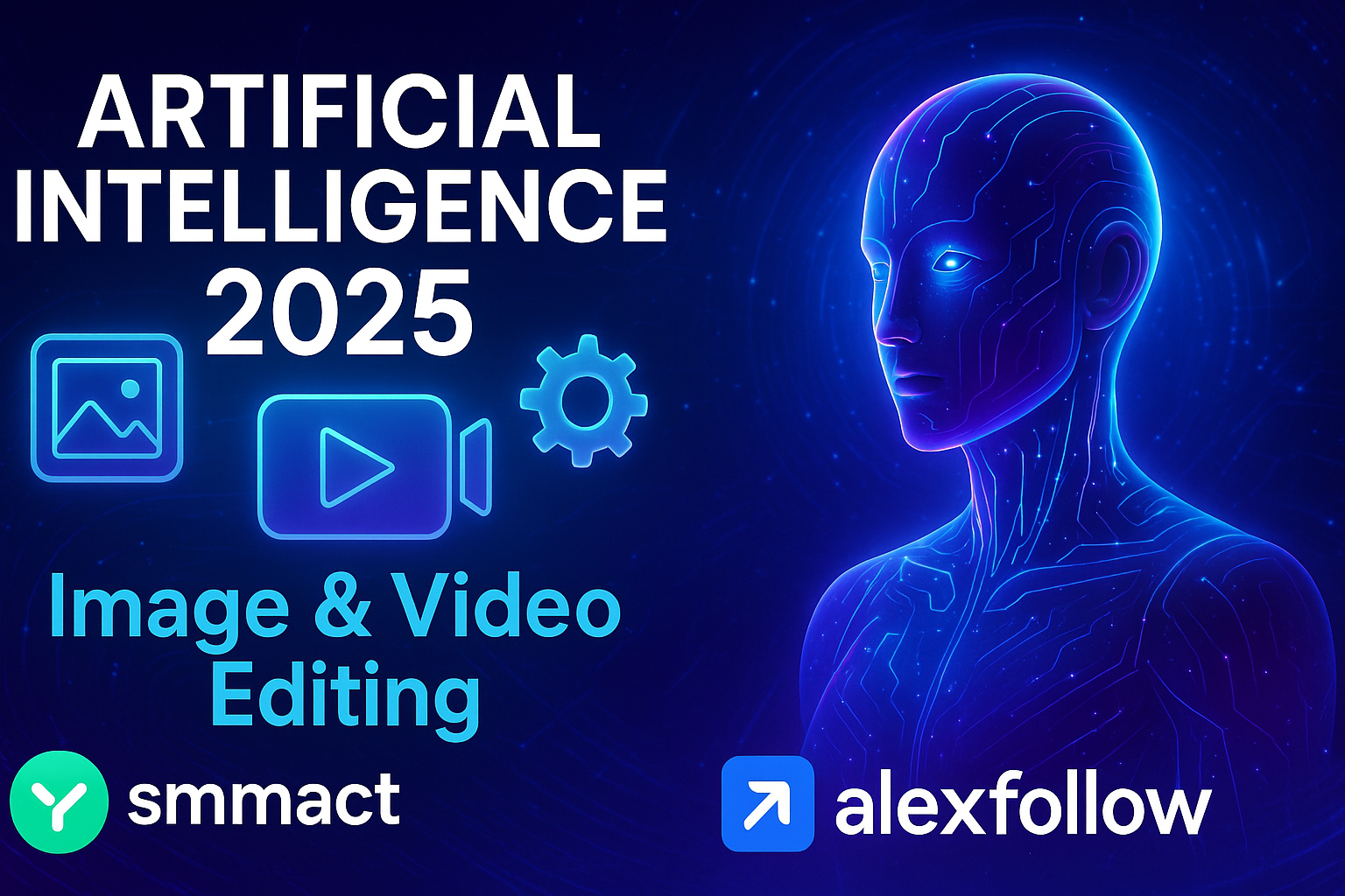صورة توضيحية للذكاء الاصطناعي 2025 توضح أدوات المونتاج وصناعة الصور مع مواقع smmact و alexfollow